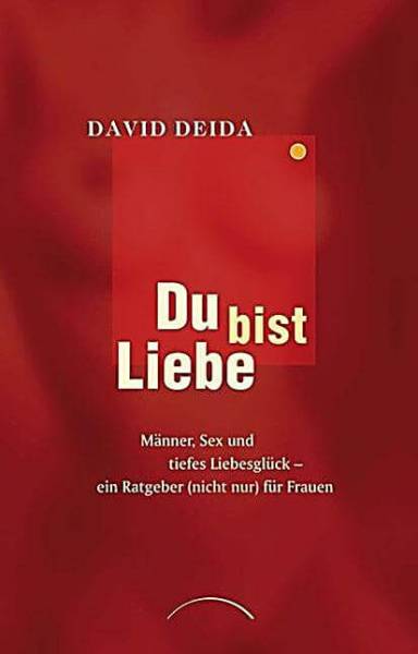 David Deida - Du bist Liebe