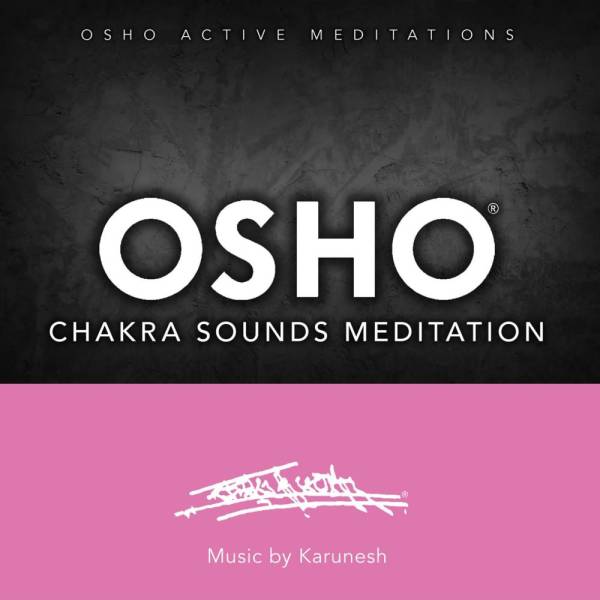 OSHO - Chakra Sounds Meditation