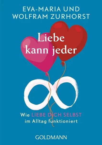 Liebe kann jeder - Eva-Maria & Wolfram Zurhorst