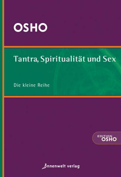 Tantra, Spiritualität und Sex - Osho