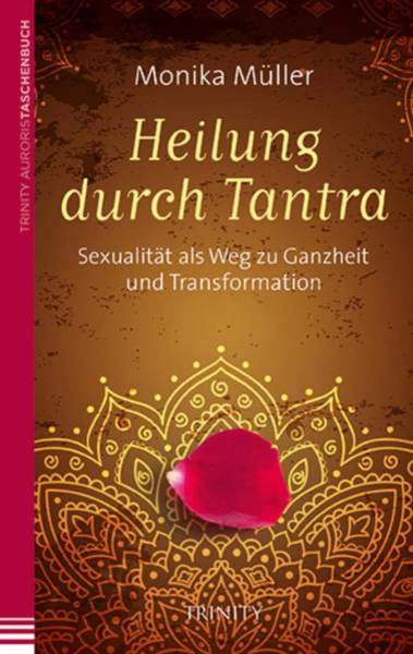 Heilung durch Tantra - Monika Müller
