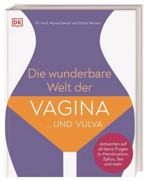 Die wunderbare Welt der VAGINA ...und VULVA - Dr. Dweck / Westen