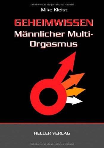Geheimwissen Männlicher Multi-Orgasmus - Mike Kleist