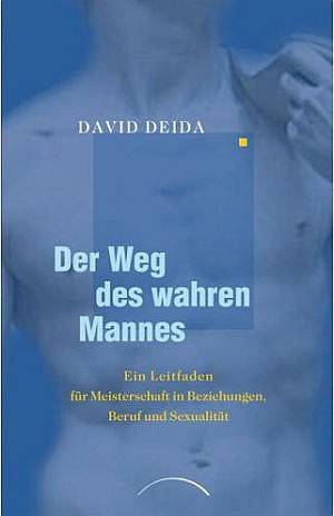 David Deida - Der Weg des wahren Mannes